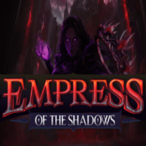 Empress of The Shadows