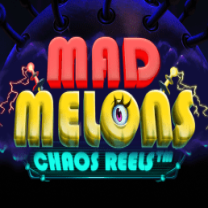 Mad Melons Chaos Reels