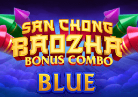 San Chong BaoZha Blue: Bonus Combo