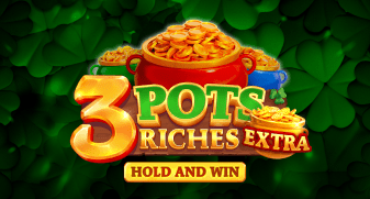 3 Pots Riches Extra: Hold and Win