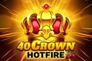 40 Crown Hotfire