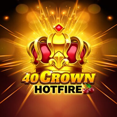 40 Crown Hotfire