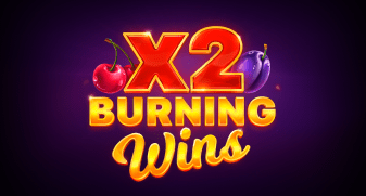 Burning Wins x2