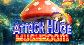 Attack Huge Mushroom