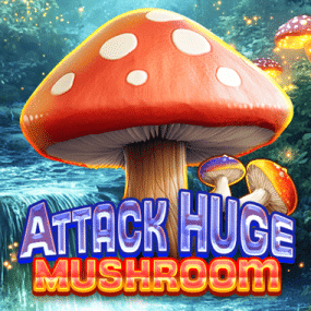 Attack Huge Mushroom
