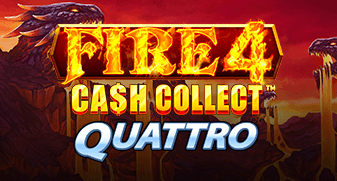 Fire 4: Cash Collect Quattro