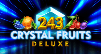 243 Crystal Fruits Deluxe