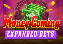 Money Coming Expanded Bets